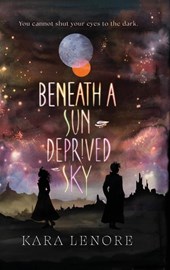 Beneath a Sun Deprived Sky