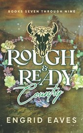 Rough & Ready Country: Books 7-9: Rough & Ready Country