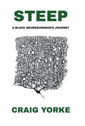 Steep: A Black Neurosurgeon's Journey