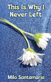 This is Why I Never Left