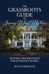 The Grassroots Guide to Saving What Matters