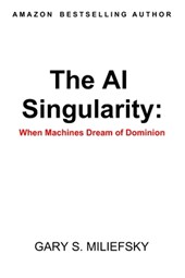 The AI Singularity: When Machines Dream of Dominion