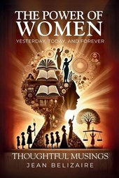 The Power of Women Yesterday, Today, and Forever
