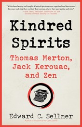 Kindred Spirits: Thomas Merton, Jack Kerouac, and Zen
