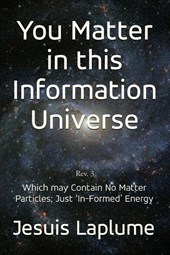 You Matter in this Information Universe