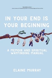 In Your End Is Your Beginning