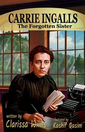Carrie Ingalls: The Forgotten Sister