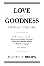 Love and Goodness: God, You, and Helping Others