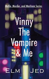 Vinny The Vampire & Me: (as a Rom-Com)
