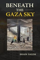 Salem, S: Beneath the Gaza Sky