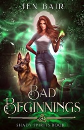 Bad Beginnings: Shady Spirits Book 1