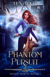 Phantom Pursuit: Shady Spirits Book 3