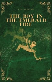 The Boy in the Emerald Fire