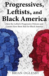 Progressives, Leftists, and Black America