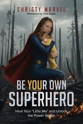 Be Your Own Superhero