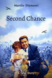 Second Chance: A True Story