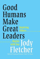 Good Humans Make Great Leaders