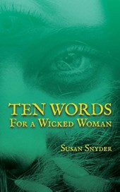 Ten Words for a Wicked Woman