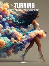 Turning My Pain Into Purpose