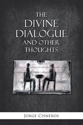 The Divine Dialogue and Other Thoughts