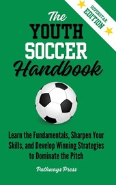 The Youth Soccer Handbook