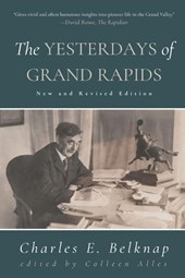 The Yesterdays of Grand Rapids
