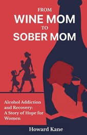 From Wine Mom to Sober Mom