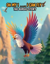 Oh My I Can Fly: The Birdie Story