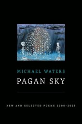 Pagan Sky: New and Selected Poems 2000-2025