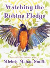 Watching the Robins Fledge