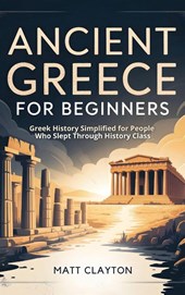 Ancient Greece for Beginners