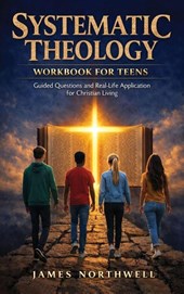 Systematic Theology Workbook for Teens