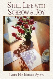 Still Life with Sorrow & Joy