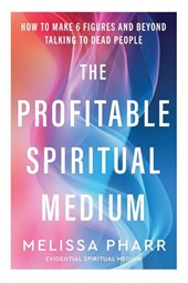 The Profitable Spiritual Medium