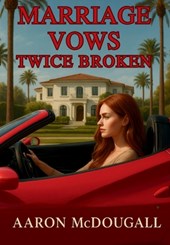 Marriage Vows Twice Broken