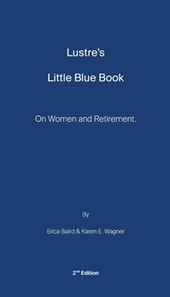 Lustre's Little Blue Book: On Women and Retirement