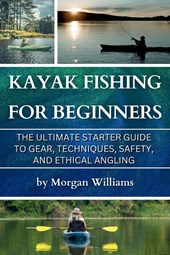 Kayak Fishing for Beginners