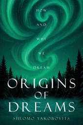 Origins of Dreams