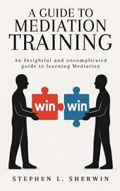 A Guide to Mediation Training