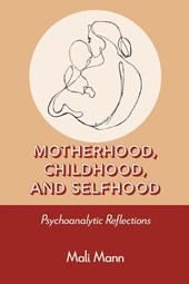 Motherhood, Childhood, and Selfhood