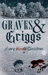 Graves & Griggs: A Very Bloody Christmas