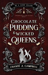 Chocolate Pudding and Wicked Queens