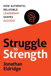 STRUGGLE TO STRENGTH