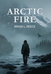 Reece, B: Arctic Fire