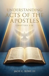 Understanding, Acts of the Apostles, Chapters 1-14