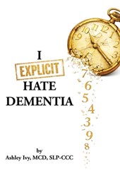 I F'n Hate Dementia