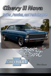 Chevy II Nova: Power, Passion, and Performance