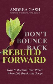 Don't Bounce Back, Rebuild Forward