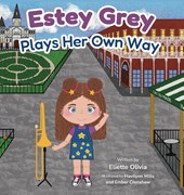 Estey Grey Plays Her Own Way