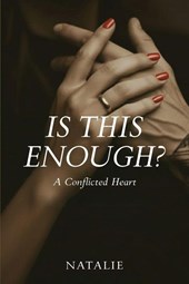 Is This Enough? A Conflicted Heart